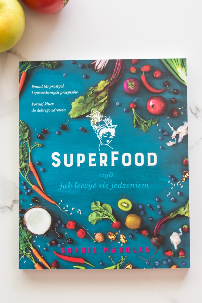 superfood czyli jak leczyc sie jedzeniem recenzja ksiazki 1 - Superfood, czyli jak leczyć się jedzeniem | Recenzja książki